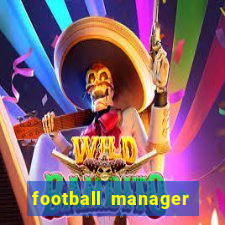 football manager 2019 fm scout